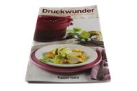 TUPPERWARE Kochbuch "Druckwunder" Rezepte Kochen Kochheft deutsche Küche Deutsch
