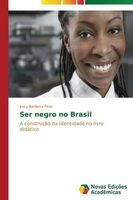 Ser negro no Brasil