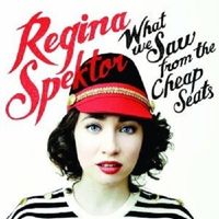 Spektor,Regina-What We Saw From The Cheap Seats