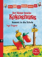 Erst ich ein Stück, dann du - Der kleine Drache Kokosnuss kommt in die Schule