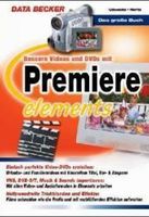 Das große Buch Bessere Videos und DVDs mit Premiere Elements