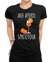 Auf Aperol Spritz Spritztour - Lustiger Spruch Statement Damen T-Shirt, Schwarz, L