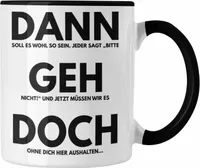 Trendation - Jobwechsel Tasse Geschenk Kollegin Kollege Lustig Abschiedsgeschenk Sprüche Dann Geh Doch Abschied Neuer Job (Schwarz)