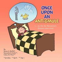 Once Upon an Antigmule: (... or, the day Rosean. Reiffel, A..