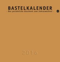 Bastelkalender 2016 gold klein 2016