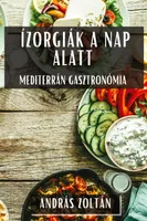 Ízorgiák a Nap Alatt