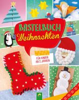 Bastelbuch Weihnachten für Kinder ab 2 Jahren: 29 Ideen zum gemeinsamen Basteln für die Advents- und Weihnachtszeit