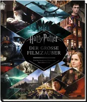Harry Potter: Der große Filmzauber (Erweiterte, überarbeitete Neuausgabe)