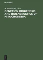 Genetics, Biogenesis and Bioenergetics of Mitochondria