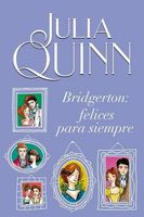 Bridgerton: Felices Para Siempre