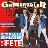 Grubertaler,Die - Echt Schlager,die große Fete-Vol.2 - CD