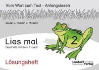 Lies mal 2 - Das Heft mit dem Frosch: Lösungsheft