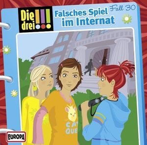 Die drei  30. Falsches Spiel im Internat (drei Ausrufezeichen)