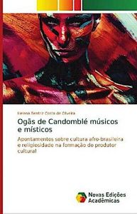 Ogãs de Candomblé músicos e místicos