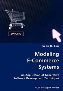 Modeling E-Commerce Systems- An Application of Generative Software Development Techniques