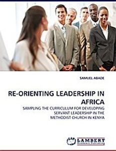 Re-Orienting Leadership In Africa