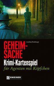 Geheimsache  Krimi-Kartenspiel für Agenten mit Köpfchen     Krimispiele im GMEINER-Verlag   Deutsch