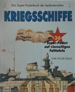 Das Super-Posterbuch der bedeutendsten Kriegsschiffe