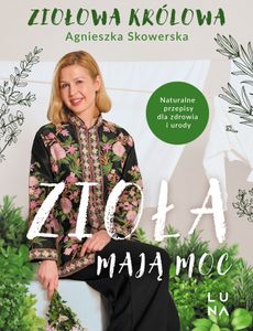 Bylinky majú silu. Prírodné recepty pre zdravie a krásu