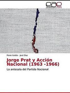 Jorge Prat y Acción Nacional (1963 -1966)