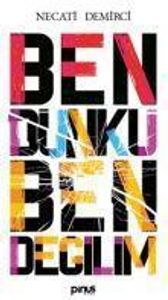 Ben Dünkü Ben Degilim