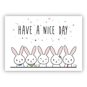 Lustige Hasen Grußkarte mit Motto auch zu Ostern: Have a nice day - für Familie & Freunde