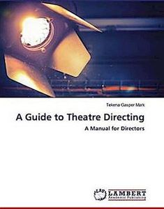 A Guide to Theatre Directing