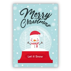 Niedliche Weihnachtskarte mit glücklichem Schneemann in Schneekugel: Merry Christmas - Let it Snow