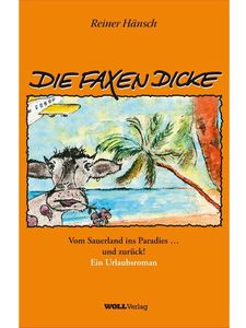 DIE FAXEN DICKE: Vom Sauerland ins Paradies... und zurück