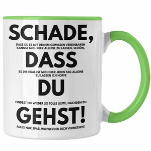 Trendation - Schade Dass Du Gehst Jobwechsel Tasse Geschenk Kollegin Kollege Lustig Abschiedsgeschenk Sprüche Abschied Neuer Job Kaffeetasse (Grün)