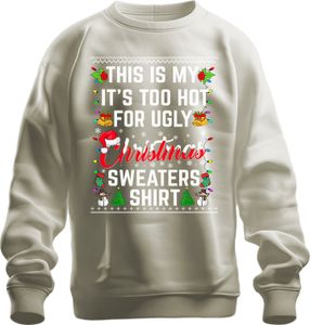 Košeľa Too Hot For Ugly Christmas Sweaters - Weihnachten Xmas Christmas Uni Pullover, Natur, S