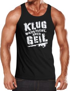 Herren Tanktop Klug wars nicht aber geil Muskelshirt Tank Top Muscle Shirt Achselshirt Moonworks® S Herren Tanktop Klug wars nicht aber geil Muskelshirt Tank Top Muscle Shirt Achselshirt Moonworks® S