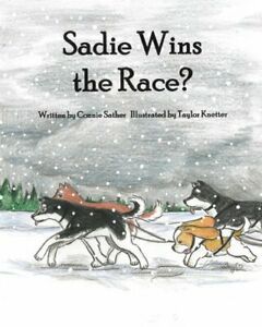 Sadie Wins the Race.by Sather, Connie New   .=