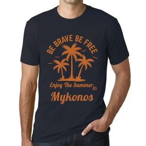 Herren Grafik T-Shirt Sei mutig sei frei genieße den Sommer auf Mykonos – Be Brave Be Free Enjoy The Summer In Mykonos – Öko-Verantwortlich Vintage