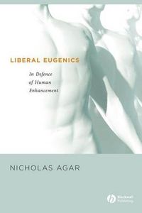Liberal Eugenics by Agar New   ,,