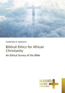 Biblical Ethics for African Christianity