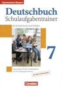 Deutschbuch 7. Jahrgangsstufe. Schulaufgabentrainer mit Lösungen. Gymnasium Bayern