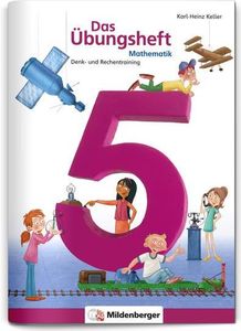 Das Übungsheft Mathematik 5: Denk- und Rechentraining, Klasse 5