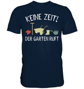 Keine Zeit der Garten ruft Gärtner T-Shirt – Navy / XL