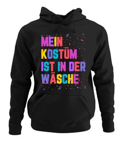 Fasching Karneval - Mein Kostüm ist in der Wäsche Bunt Kapuzenpullover Hoodie, Schwarz, XL