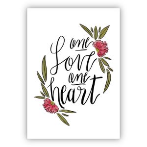 Romantische Liebeskarte als Glückwunsch zur Hochzeit oder zum Valentinstag mit Blüten und Handlettering: One Love one heart
