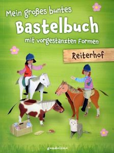 Großes buntes Bastelbuch - Reiterhof