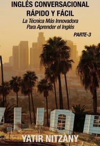 Inglés Conversacional Rapido y Facil - Parte III
