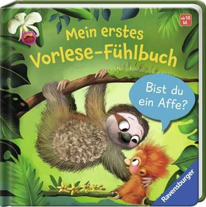 Mein erstes Vorlese-Fühlbuch: Bist du ein Affe?