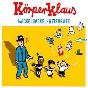 Körperklaus- Wackeldackel-Hitparade
