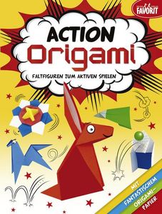 Action Origami - Faltfiguren zum aktiven Spielen: mit 24 Blatt farbigem Origami-Papier
