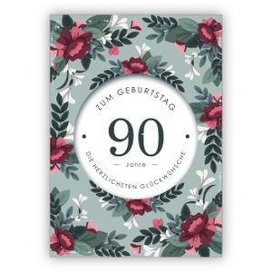 Schöne edle Geburtstagskarte mit dekorativen Blumen zum 90. Geburtstag: 90 Jahre zum Geburtstag die herzlichsten Glückwünsche