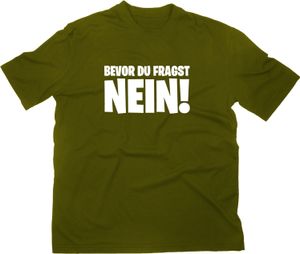Styletex23 T-Shirt Bevor du fragst Nein Fun, oliv, M