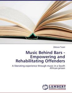 Musik hinter Gittern - Ermutigung und Rehabilitierung von Straftätern