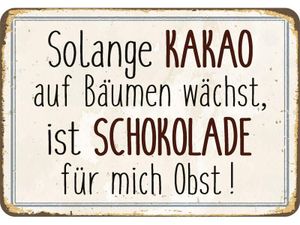 Blechwaren Fabrik Braunschweig Kulthänger Solange Kakao auf Bäumen wächst, ist Schokolade für Mich Obst KH020